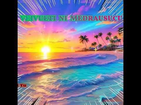 Veivueti Ni Medrausucu - Au Dau Qaqa Voli Tu