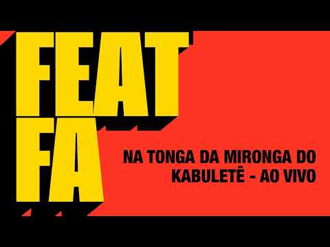 Fernanda Abreu - Na Tonga Da Mironga Do Kabuletê (Ao Vivo) [Feat. FA]