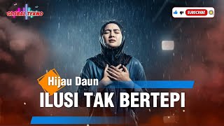 Download lagu Hijau Daun - Ilusi Tak bertepi | Cover Lirik Versi New Slow Rock mp3