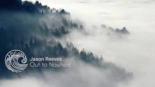 Jason Reeves - Out to Nowhere