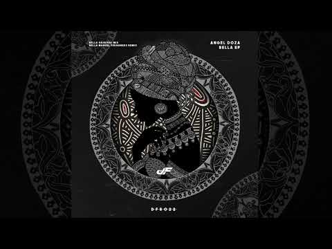 Angel Doza - Bella EP (Original Mix)