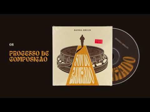 Processo De Composição - Banda do Brejo