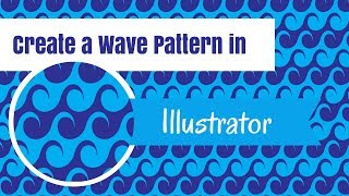 Create Wave Patterns in Illustrator - Making Seamless Pattern Tiles