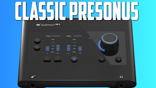 Should You Buy The Presonus Quantum ES Series?