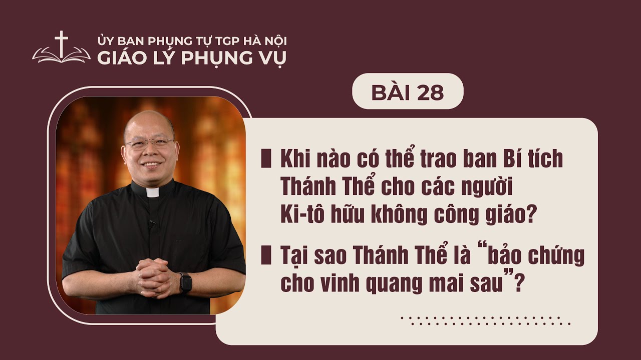 Bài 28 - Giáo lý Phụng vụ