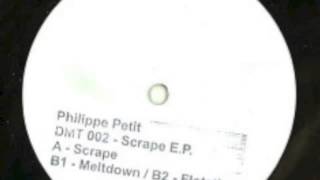 PHILIPPE PETIT - SCRAPE (DECISION MAKING THEORY 002 - SCRAPE E.P.)