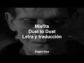 Misfits - Dust to Dust - Letra y traducción al español