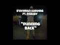 D Aydrian Harding Running Back Ft Dababy Unreleased