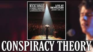 Conspiracy Theory - Nick Jonas &amp; the Administration (Exclusive Live Audio)