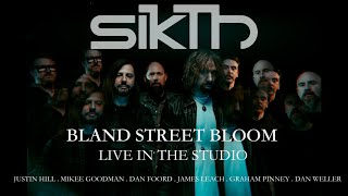SIKTH - Bland Street Bloom Live at Marshall Studios.