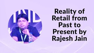 Reality of Retail from Past to Present by Rajesh Jain image