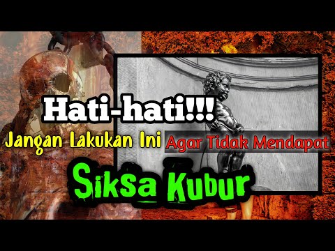 Air Kencing Penyebab Siksa Kubur | Hukum Kencing Berdiri Menurut Islam