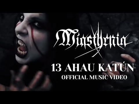 Miasthenia - 13 Ahau Katún (OFFICIAL VIDEO)