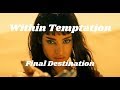 Within Temptation - Final Destination (Unofficial Video HD) The Mummy