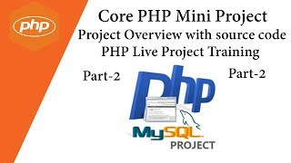 Core PHP 💡 Mini Project 💡 Project Overview with source code 💡 PHP Live Project Training 💡 Part-2