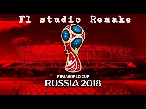 Fifa world cup 2018 TV opening Song FL Remake