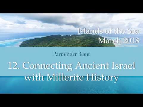 Ancient Israel's Connection with Millerite History - Parminder Biant - 12