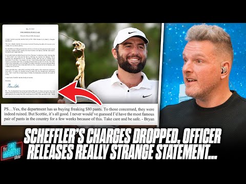 Charges Dropped Against Scottie Scheffler, Arresting Officer Releases Insane Statement | Pat McAfee