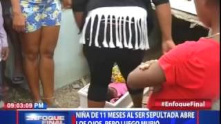 Niña de 11 meses abre los ojos al ser sepultada, pero luego murió