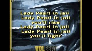 Volbeat / Pearl Hart with Lyrics &quot;OG &amp; SL&quot;