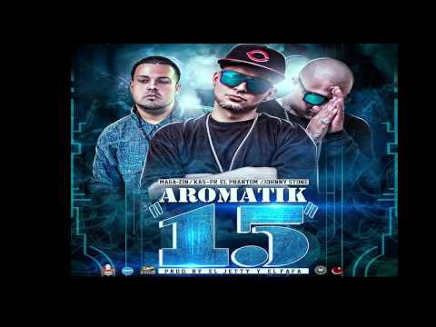Kas-PR "El Phantom",Johnny Stone & Maga-Zin – Aromatik 1.5 (Prod. By El Jetty & El Fafa)