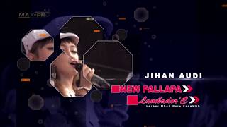 Download lagu Konco Turu - Voc. Jihan Audi NEW PALLAPA LAMBADOR'C 2018 mp3 Download lagu Konco Turu - Voc. Jihan Audi NEW PALLAPA LAMBADOR'C 2018 mp3