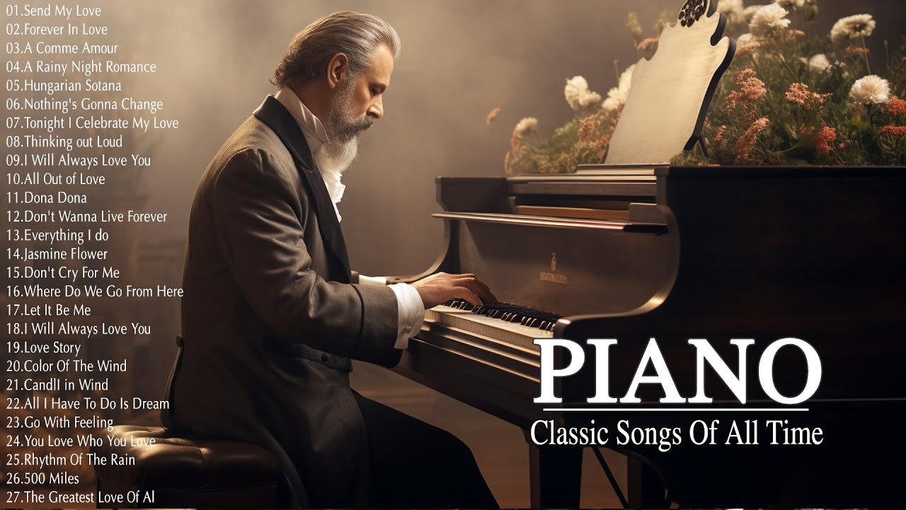 100 Most Beautiful Classical Piano Pieces - Best Love Songs Of All Time - Best Relaxing Piano Music