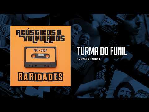 Acústicos & Valvulados - Turma do Funil (Versão Rock)