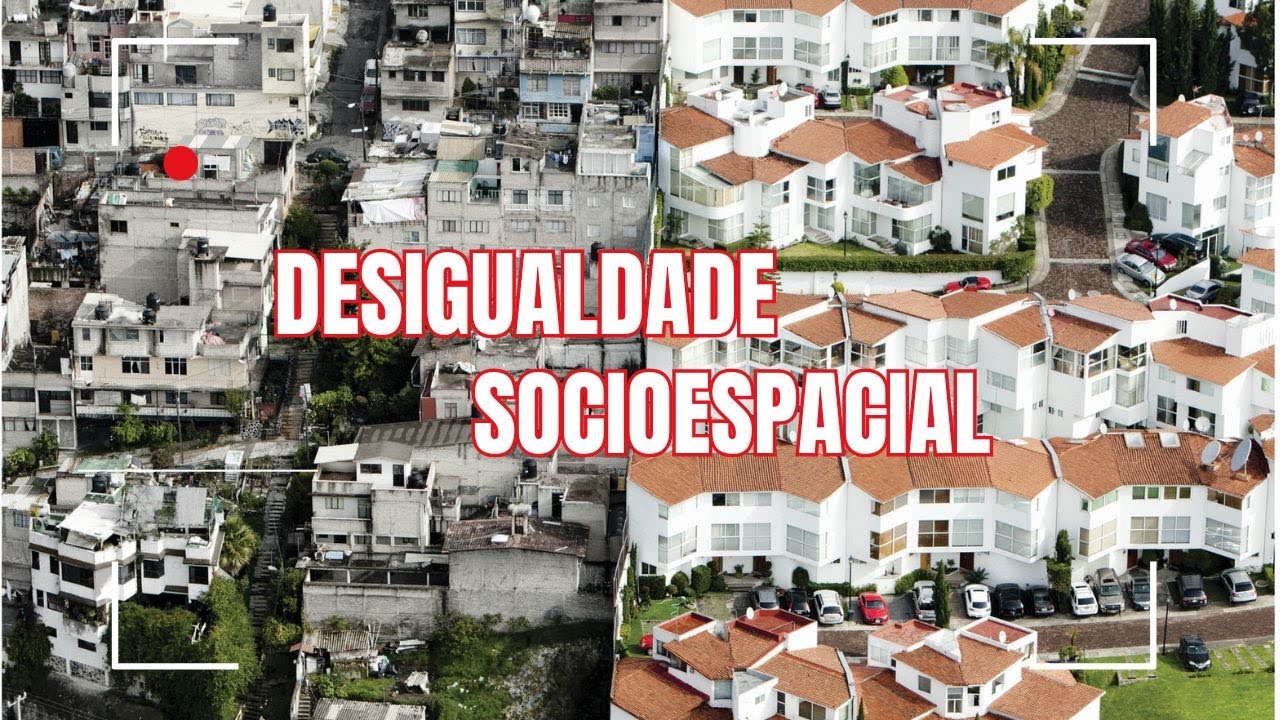 Desigualdade Socioespacial - Professora Jonilde