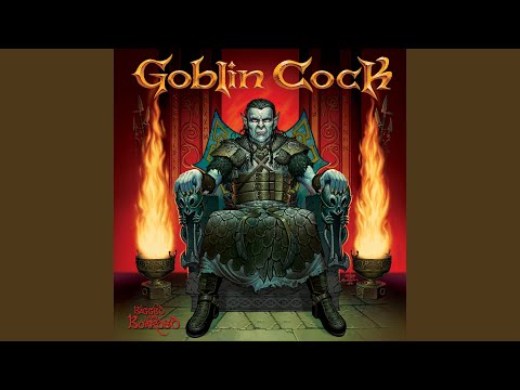Hissy Intro - Goblin Cock