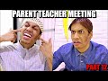 Parent Teacher Meeting 12 | Threatening the sir | Zubair Sarookh