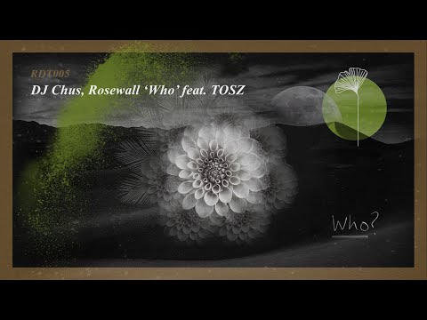 DJ Chus, Rosewall - Who feat. Tosz (Original Mix) | RDT005 Redolent Music