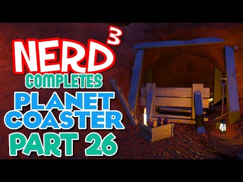 Nerd³ Completes... Planet Coaster - 26 - Mine Craft