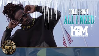 ColdFront Baby - All I Need (Official Music Video) *Prod. By: TroubleOnDaTrack*