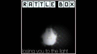 Rattle Box - Losing You To The Light (Nark Remix)
