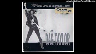 Dag Taylor featuring Shakti - Trouble (1989)