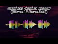 Jhanjhar Kanika Kapoor Slowed Reverbed