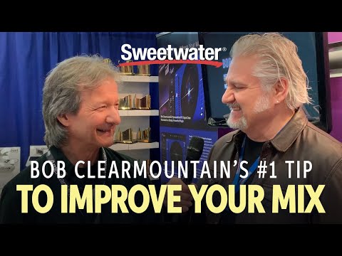 Sweetwater at AES 2019 — Bob Clearmountain's #1 Tip to Improve Your Mix