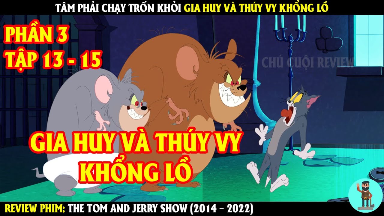Tâm Phải Chạy Trốn Khỏi Gia Huy Và Thúy Vy Khổng Lồ | REVIEW PHIM | CHÚ CUỘI REVIEW