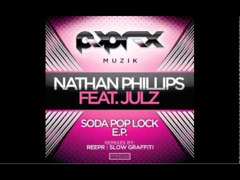 Nathan Phillips Feat. Julz - Soda Pop Lock EP (ReepR Remix)