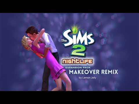 The Sims 2 Nightlife Soundtrack - Makeover Remix - Lemon Jelly