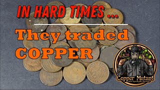 In HARD TIMES they traded COPPER