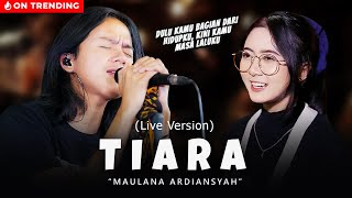 Download lagu Maulana Ardiansyah Tiara... mp3