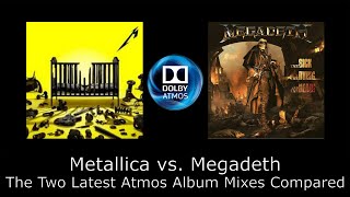 Metallica vs. Megadeth - Their Two Latest Albums Compared - Atmos Mixes Reviewed