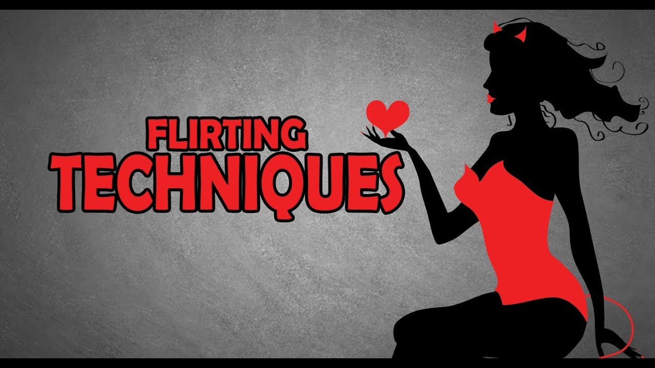 PSYCHOLOGICALLY PROVEN FLIRTING TECHNIQUES | HOW TO FLIRT WITH GIRLS