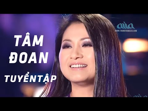 Best Of Tâm Đoan Không Quảng Cáo - Tuyển Tập Những Ca Khúc Nhạc Trữ Tình Hay Nhất