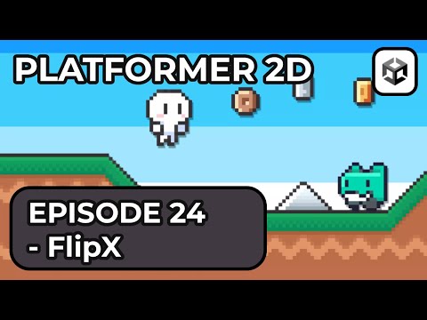 Making a 2D Platformer In Unity 6  - Episode 24 (FlipX)