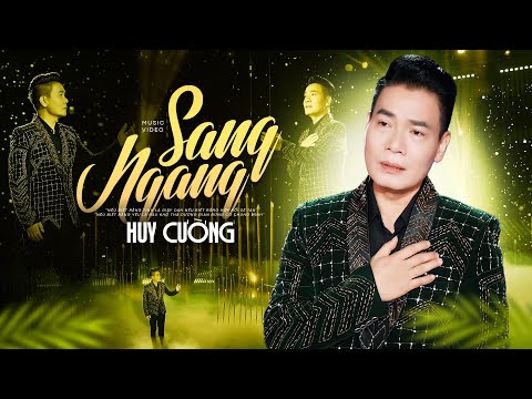 Sang Ngang - Huy Cường | Giọng ca da diết tê tái triệu con tim