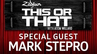 Zildjian This or That with Atom Willard - Mark Stepro