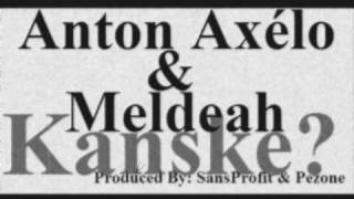 Anton Axélo & Meldeah - Kanske?